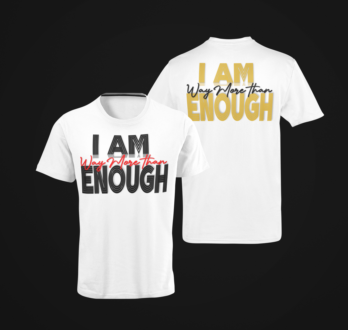 I AM ENOUGH