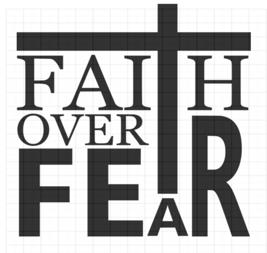 Faith Over Fear